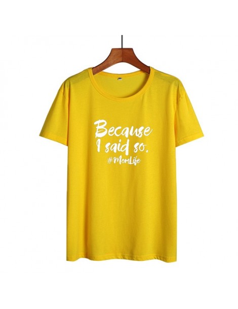 T-Shirts Summer New Women Tops Mom Life Funny Saying T Shirts Because I Said So Letters Tshirt Sarcastic Harajuku Mom Tee Shi...