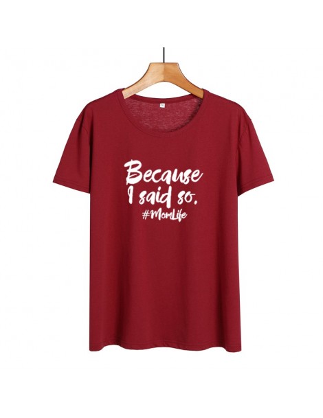 T-Shirts Summer New Women Tops Mom Life Funny Saying T Shirts Because I Said So Letters Tshirt Sarcastic Harajuku Mom Tee Shi...