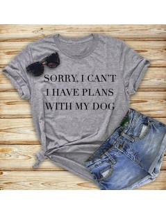 T-Shirts Sorry I Can't I Have Plans With My Dog women T-Shirt Dog Lover Gift Dog Mom tshirt Summer Cotton Cool female t shirt...